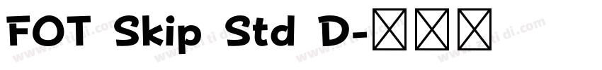 FOT Skip Std D字体转换
